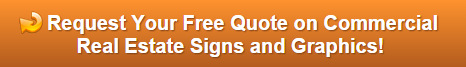 Free quote on real estate signs and graphics for Orange County
