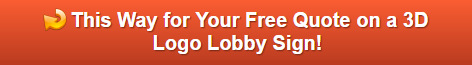 3D lobby logo sign in Orange County CA