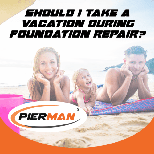 Should-I-Take-A-Vacation-During-Foundation-Repair