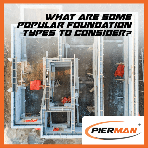 What-Are-Some-Popular-Foundation-Types-To-Consider