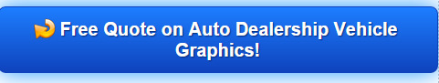 Free quote auto dealership vehicle graphics Orange County