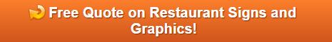 Free Quote on Restaurant Signs & Graphics Orange County