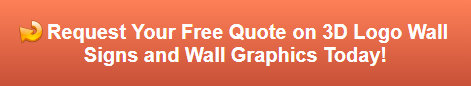 Free quote on 3D Logo wall signs and wall graphics in Anaheim CA