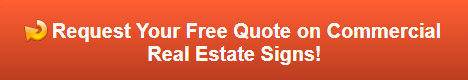 Free quote on commercial real estate signs