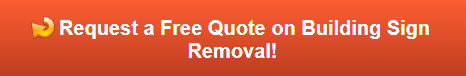 Free quote on building sign removal for General Contractors