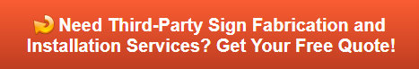 Free quote on third party sign fabrication and installation services