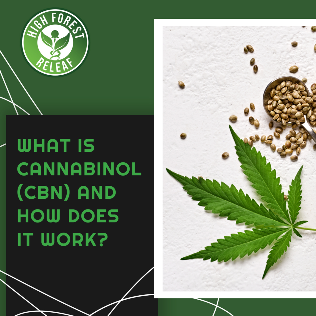 High-Forest-ReLeaf-CBD-what-is-cannabinol-cbn-and-how-does-it-work