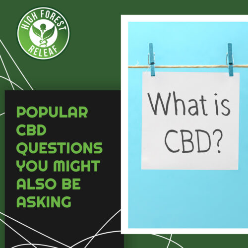 High-Forest-ReLeaf-Popular-CBD-Questions-You-Might-Also-Be-Asking.psd