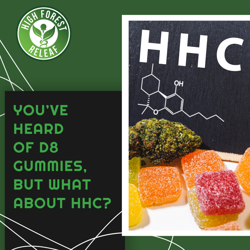High-Forest-ReLeaf-Heard-Of-D8-Gummies-What-About-HHC