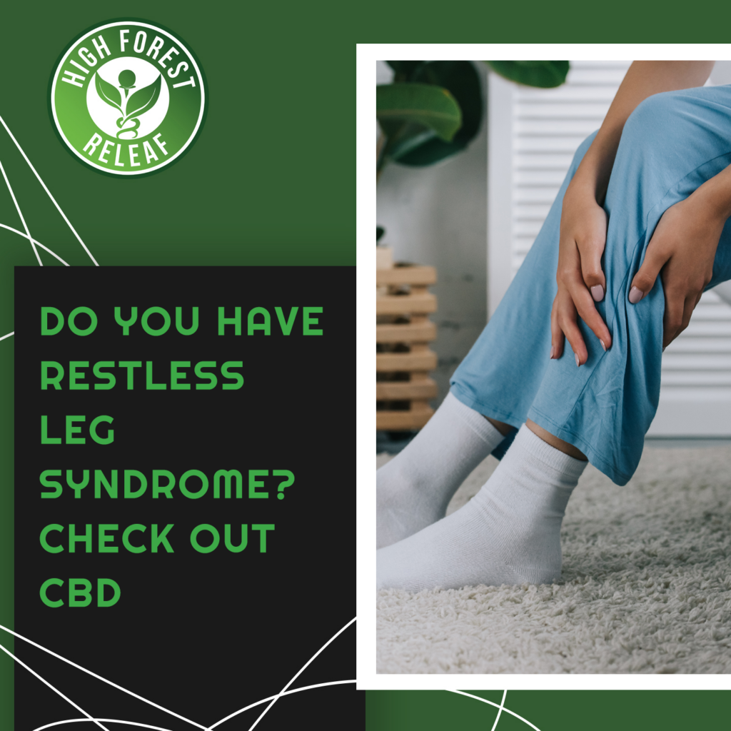 High-Forest-ReLeaf-Restless-Leg-Syndrome-Check-out-CBD