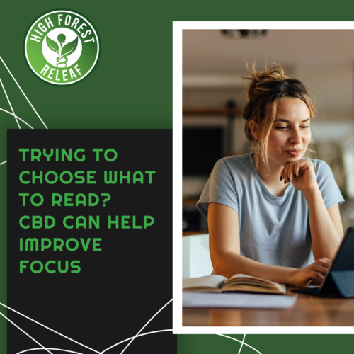 High-Forest-ReLeaf-Trying-To-Choose-What-To-Read-CBD-Can-Help-Improve-Focus