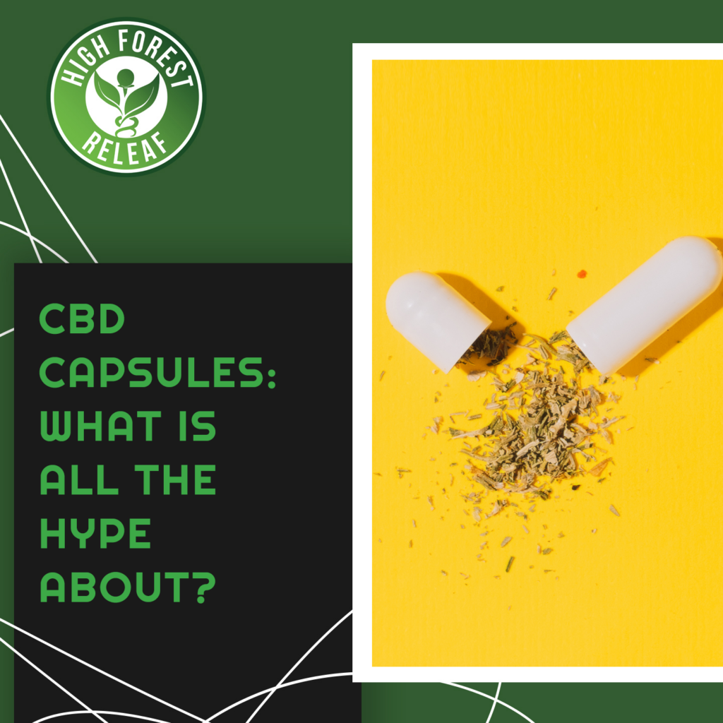 High-Forest-ReLeaf-CBD-Capsules-What-Is-All-The-Hype-About