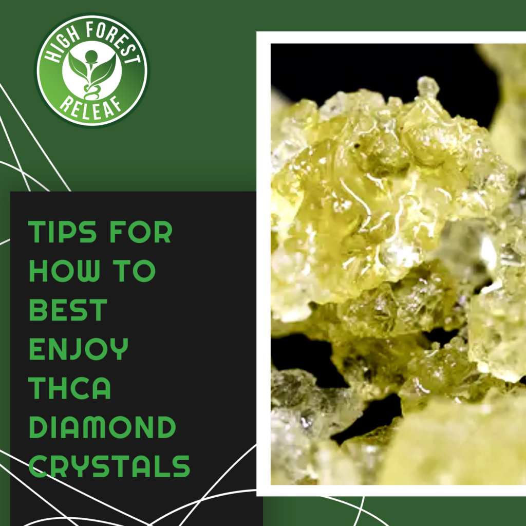 High-Forest-ReLeaf-CBD-tips-for-how-to-best-enjoy-thca-diamond-crystals