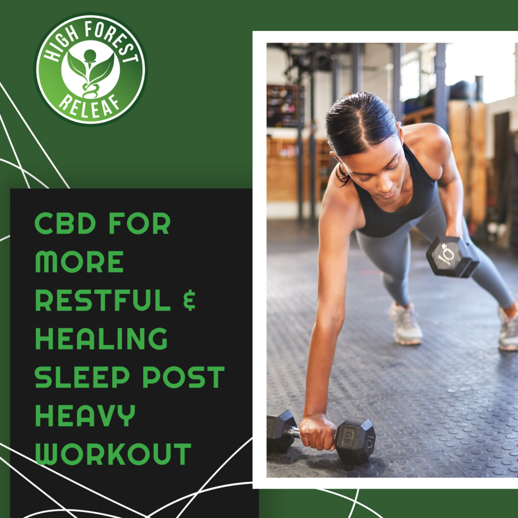 High-Forest-ReLeaf-cbd-for-more-restful-and-healing-sleep-post-heavy-workout