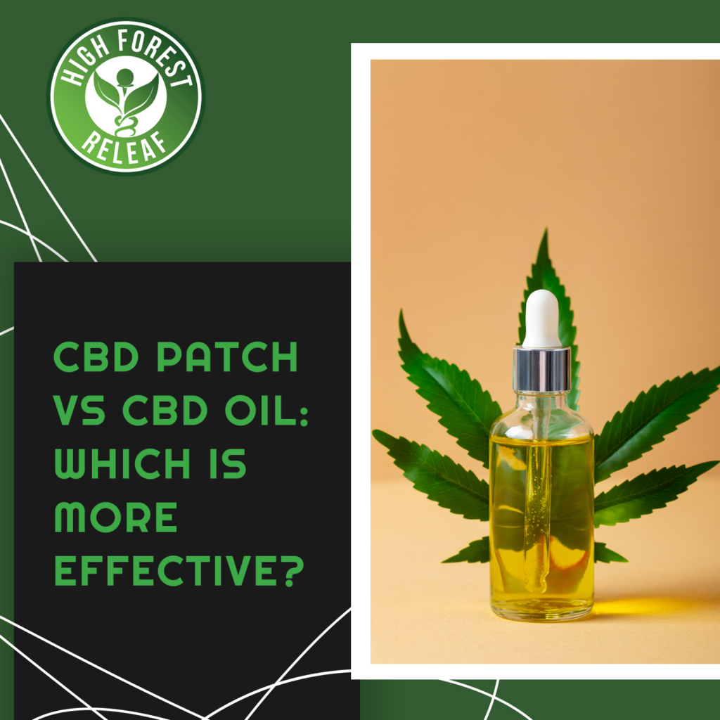 High-Forest-ReLeaf-CBD-cbd-patch-vs-cbd-oil-which-is-more-effective