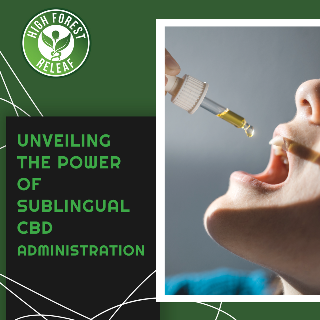 High-Forest-ReLeaf-CBD-unveiling-the-power-of-sublingual-cbd-administration