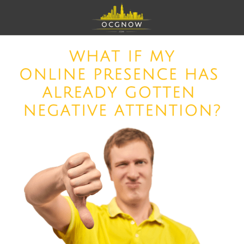 Online-Capital-Group-What-If-My-Online-Presence-Has-Already-Gotten-Negative-Attention