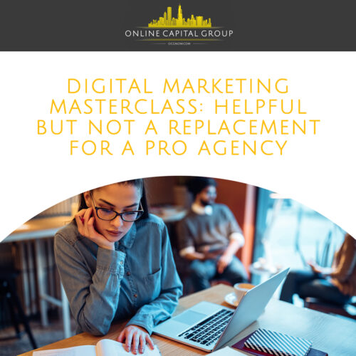 Online-Capital-Group-Digital-Marketing-Master-Class-Not-A-Replacement
