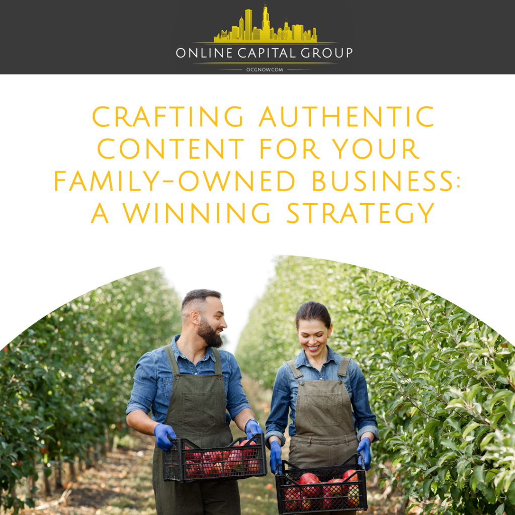 Online-Capital-Group-crafting-authentic-content-for-your-family-owned-business-a-winning-strategy