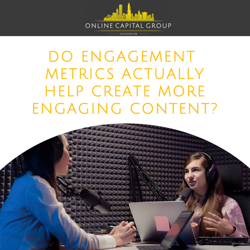 Online-Capital-Group-do-engagement-metrics-actually-help-create-more-engaging-content
