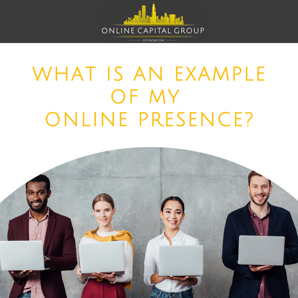 Online-Capital-Group-Nashville-Tennessee-what-is-an-example-of-my-online-presence
