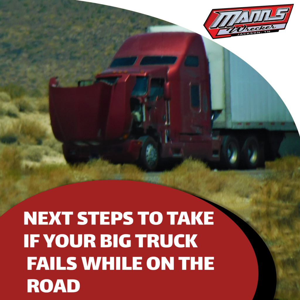 Manns-Wrecker-Services-next-steps-to-take-if-your-big-truck-fails-while-on-the-road