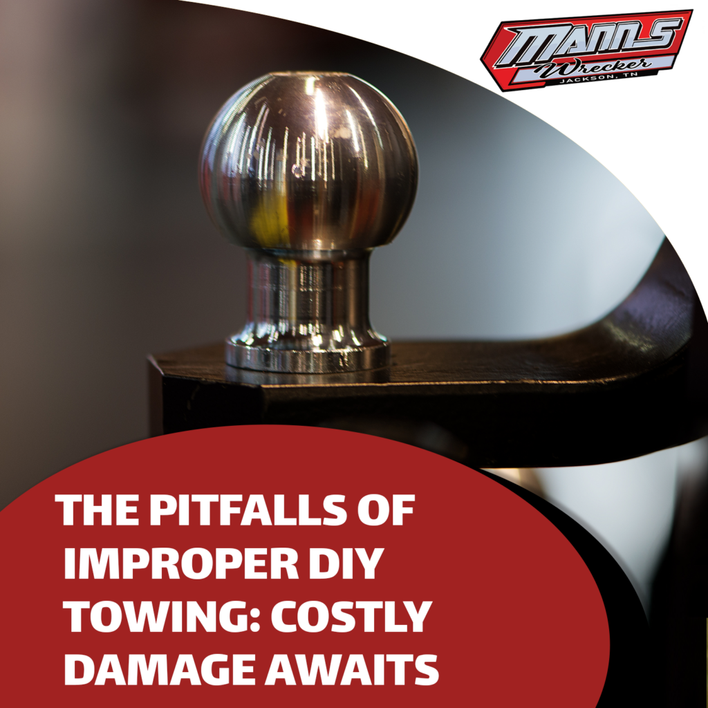 Manns-Wrecker-Services-the-pitfalls-of-improper-diy-towing-costly-damage-awaits