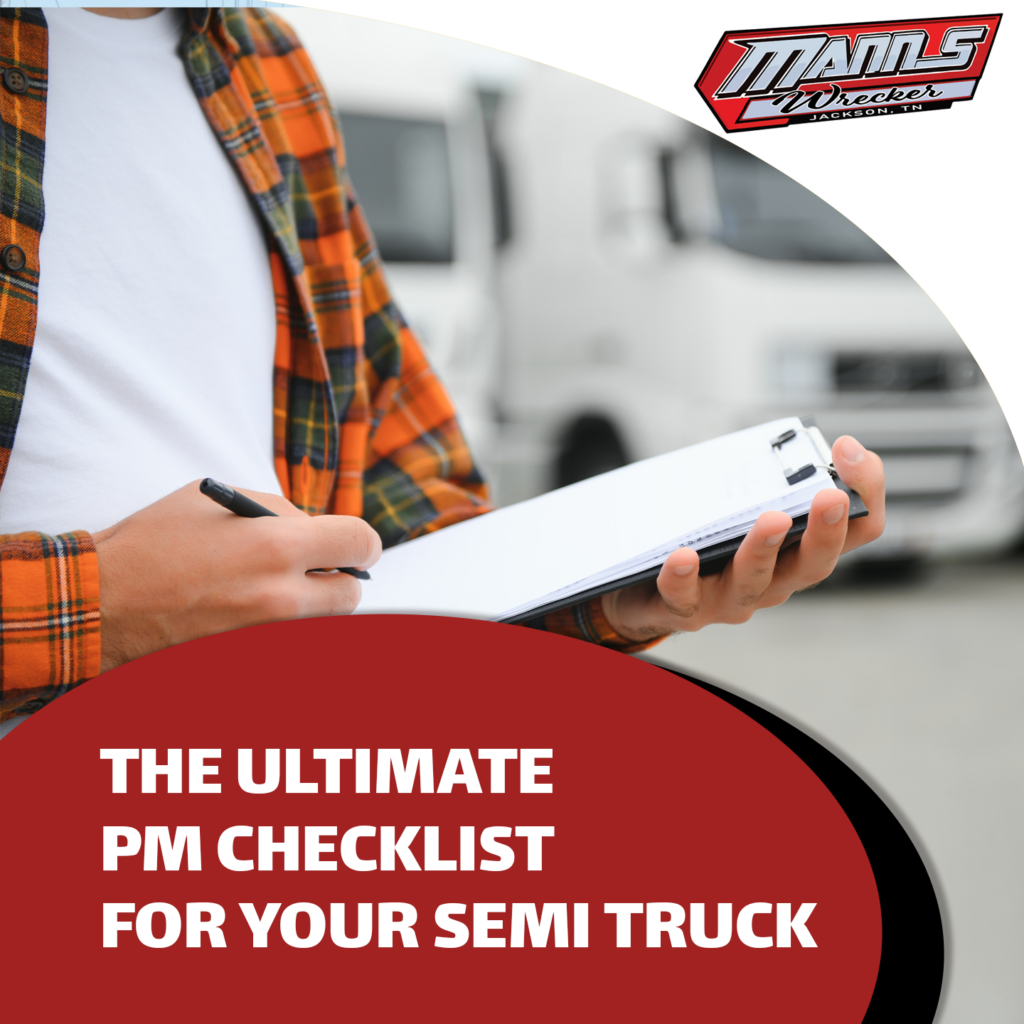 Manns-Wrecker-Services-Jackson-Tennessee-the-ultimate-pm-checklist-for-your-semi-truck