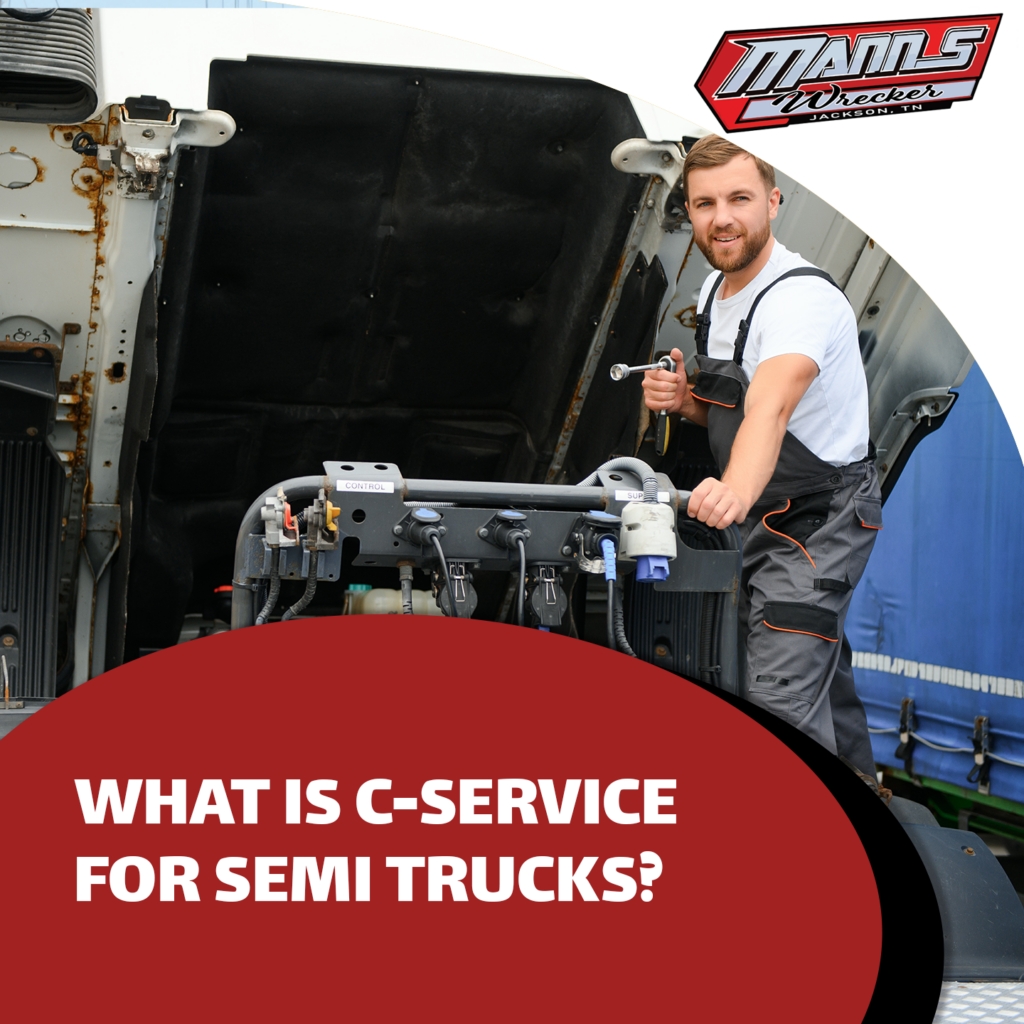 Manns-Wrecker-Services-Jackson-Tennesseese-what-is-c-service-for-semi-trucks