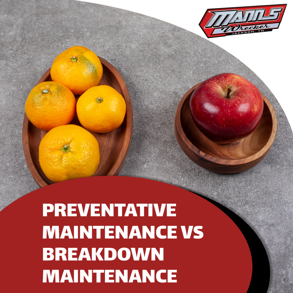 Manns-Wrecker-Services-Jackson-Tennessee-preventative-maintenance-vs-breakdown-maintenance