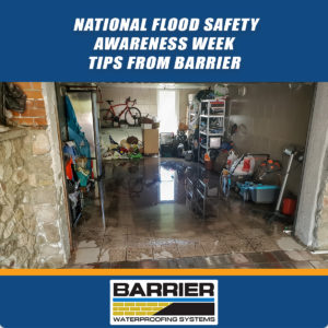 National-Flood-Safety-Awareness-Week-Tips-Barrier-Waterproofing-Systems