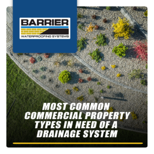 Most-Common-Commercial-Property-Types-In-Need-Of-A-Drainage-System