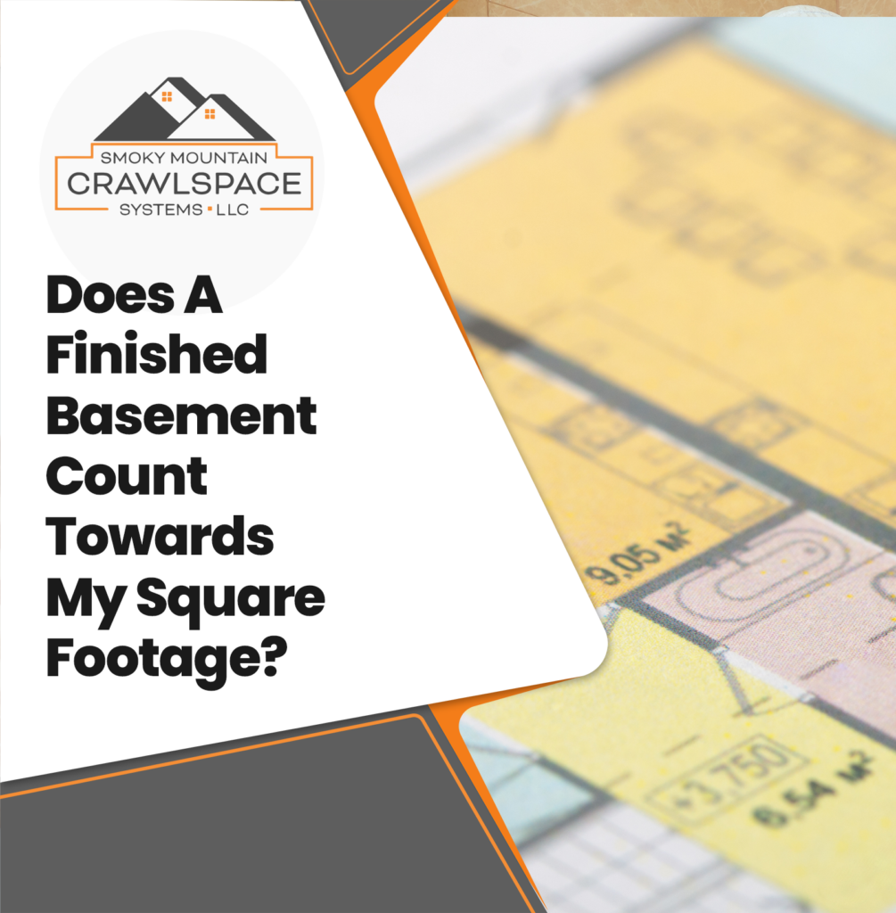 Smoky-Mountain-Crawlspace-Systems-does-a-finished-basement-count-towards-my-square-footage