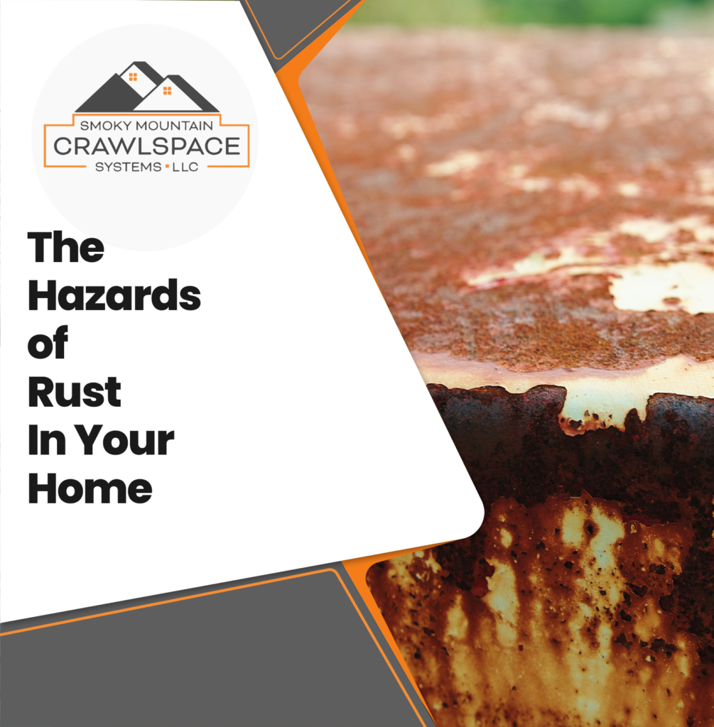 Smoky-Mountain-Crawlspace-Systems-the-hazards-of-rust-in-your-home
