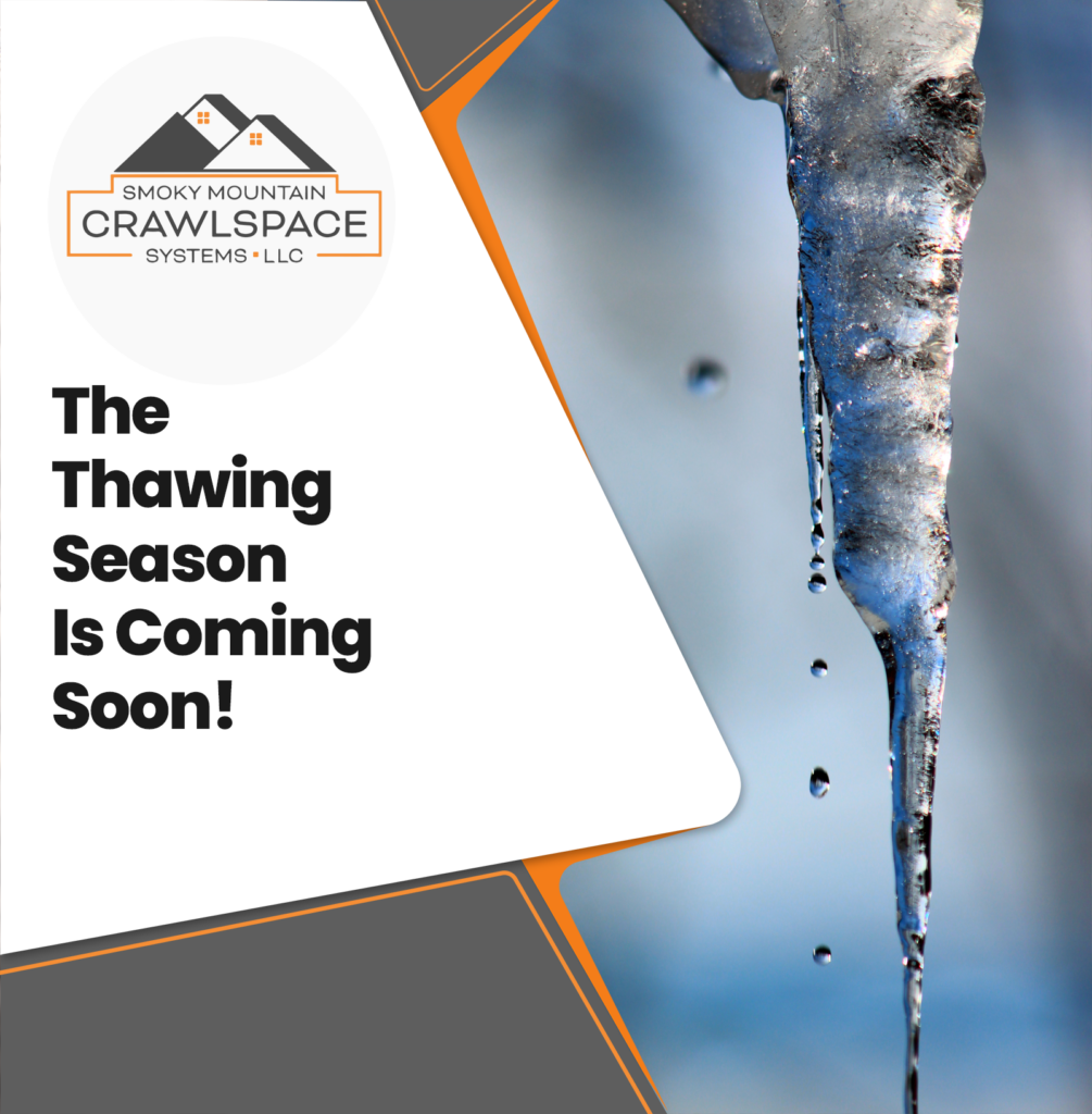 Smoky-Mountain-Crawlspace-Systems-Thawing-Season-Is-Coming-Soon