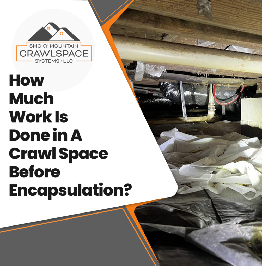Smoky-Mountain-Crawlspace-Systems-how-much-work-is-done-in-a-crawl-space-before-encapsulation