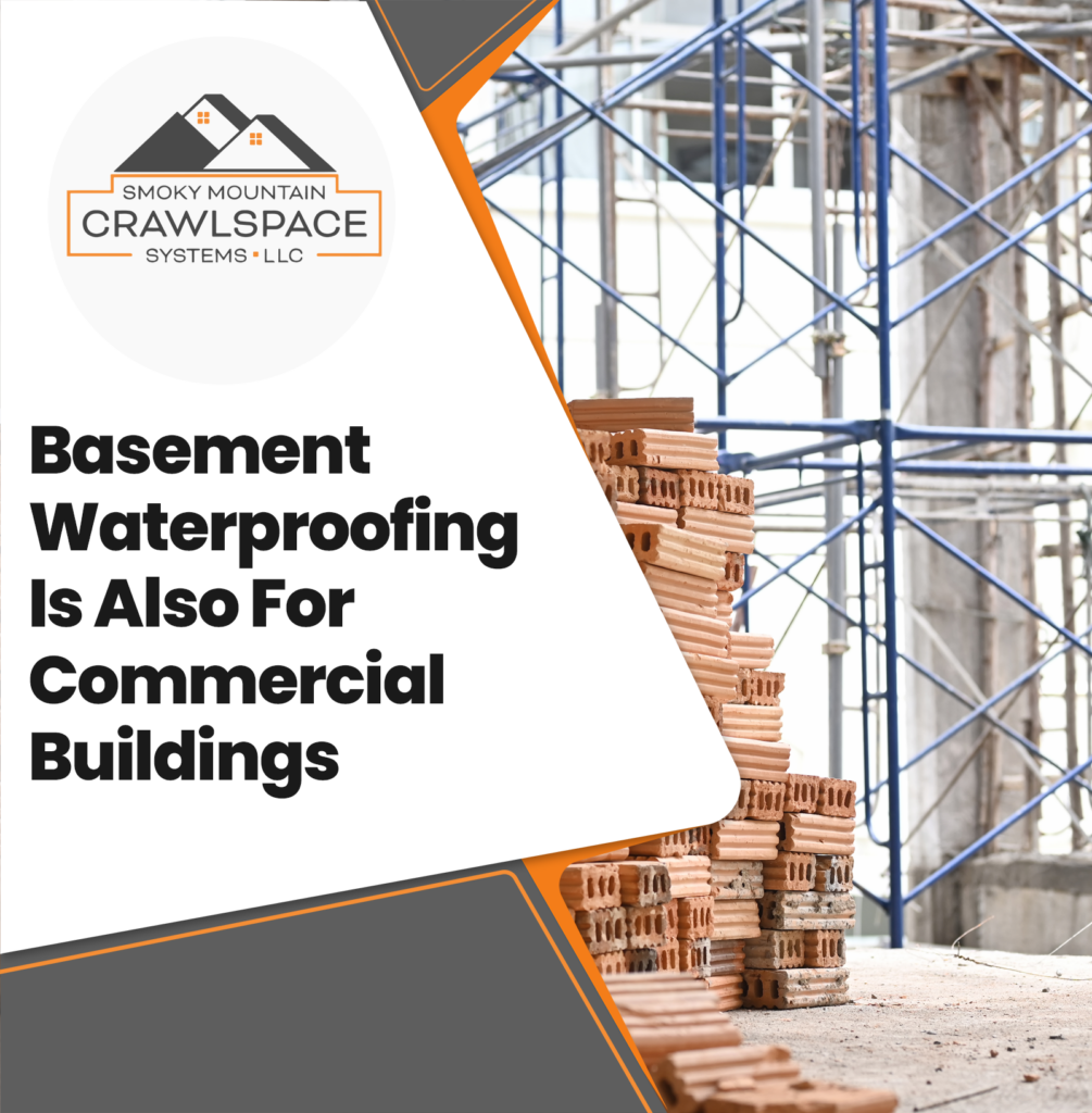 Smoky-Mountain-Crawlspace-Systems-basement-waterproofing-is-also-for-commercial-buildings