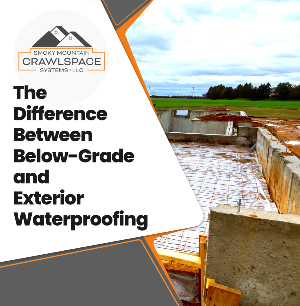 Smoky-Mountain-Crawlspace-Systems-the-difference-between-below-grade-and-exterior-waterproofing