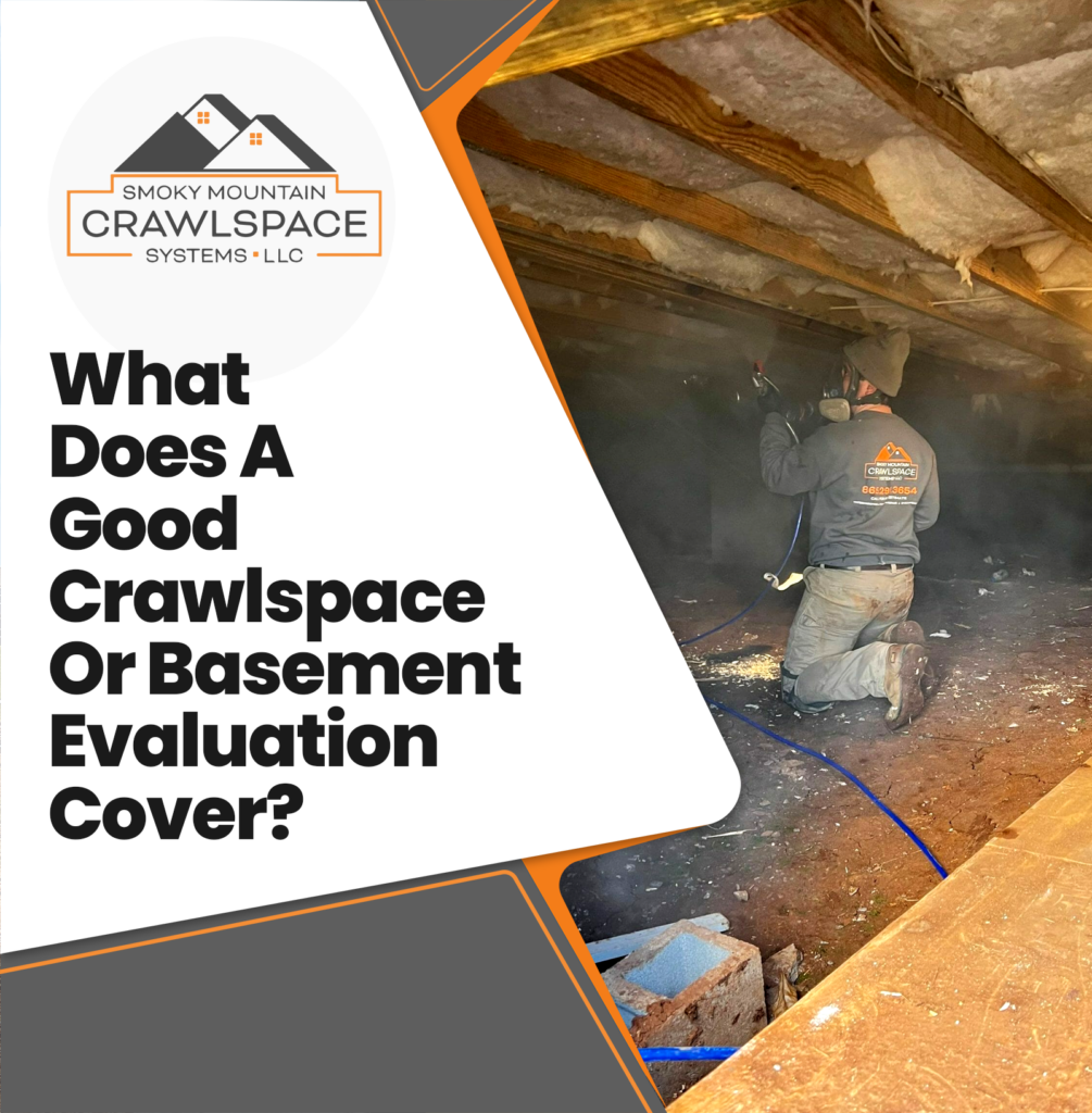 Smoky-Mountain-Crawlspace-Systems-What-Does-a-Good-Evaluation-Cover