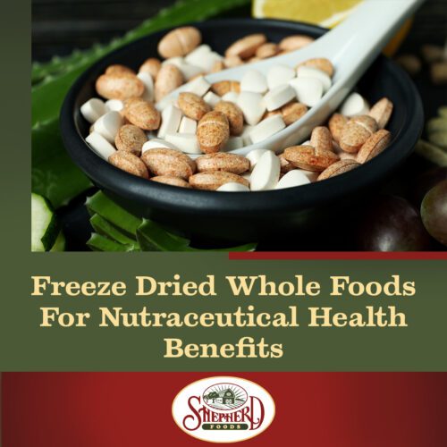 Shepherd-Foods-Freeze-Dried-Whole-Foods-Nutraceutical-Health-Benefits