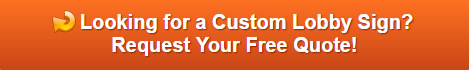 Free quote on custom lobby signs in Orange County CA
