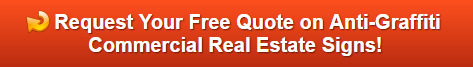 Graffiti Proof Commercial Property “For Lease” Signs and Graphics in Orange County