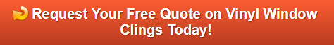 Free quote on vinyl window clings in Orange County CA