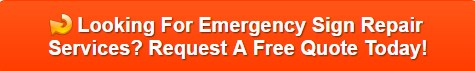 Emergency Sign Repair Services in Orange County CA