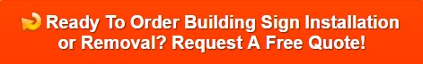 Professional Building Sign Installations and Removals in La Mirada by Licensed Sign Contractor