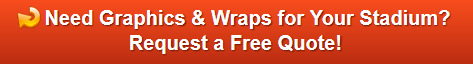 Free quote on graphics and wraps for football stadiums in Orange County CA
