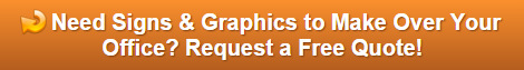 Free quote on office signs and graphics Fullerton CA