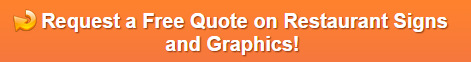Free Quote on Restaurant Signs and Graphics