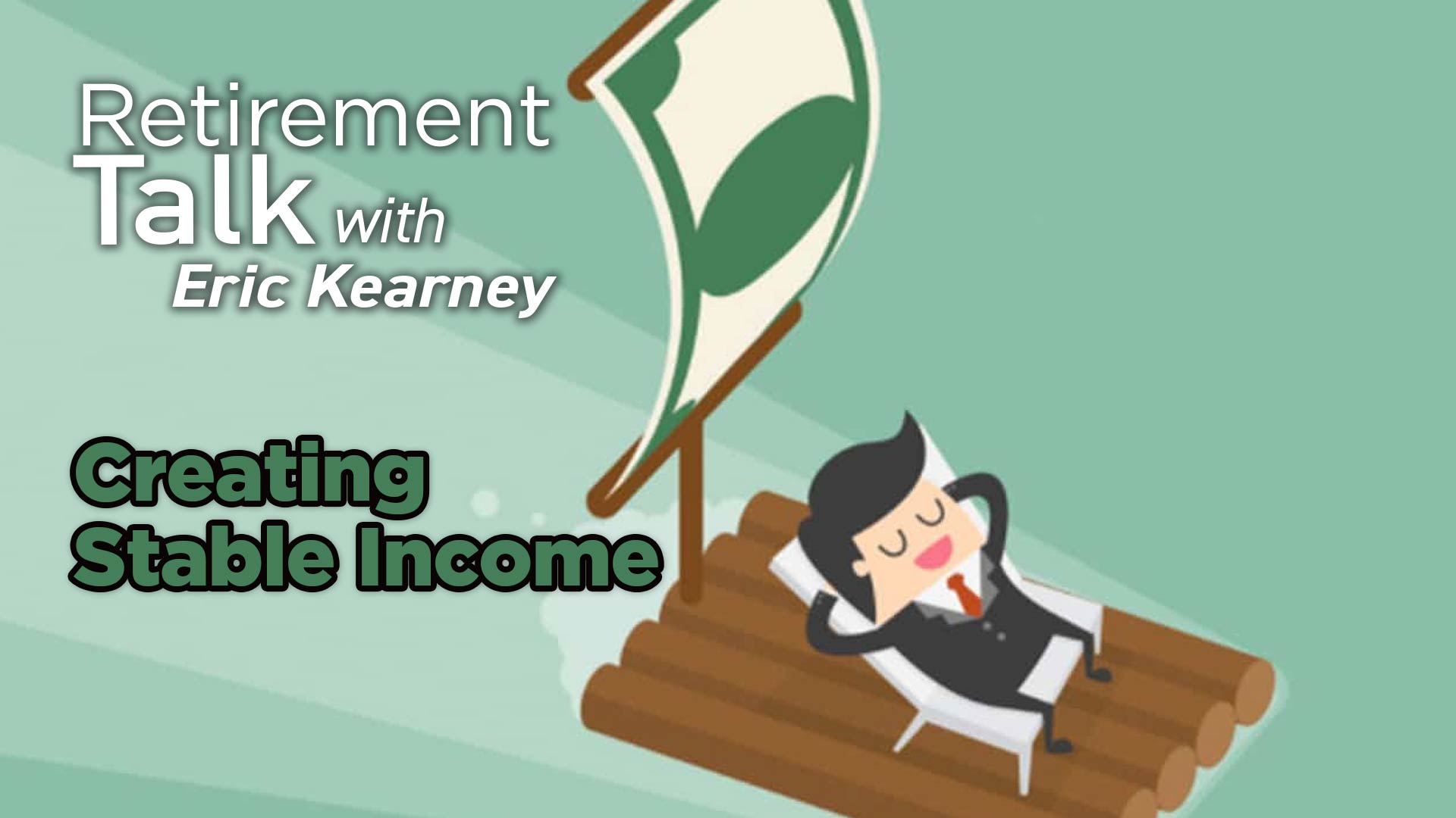Creating Stable Income