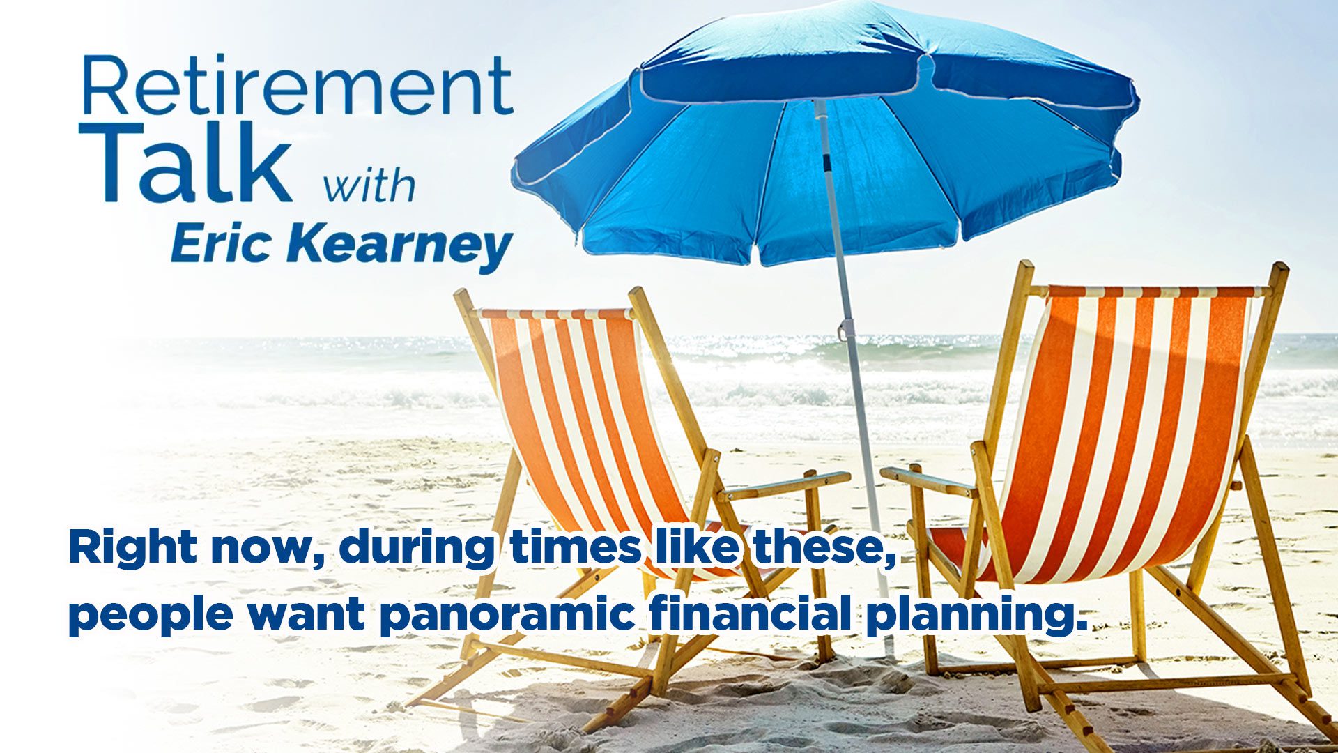 Cape Coral, FL - People Want Panoramic Financial Planning for their Retirement